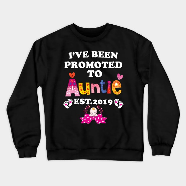 I have been promoted to Auntie Crewneck Sweatshirt by Work Memes